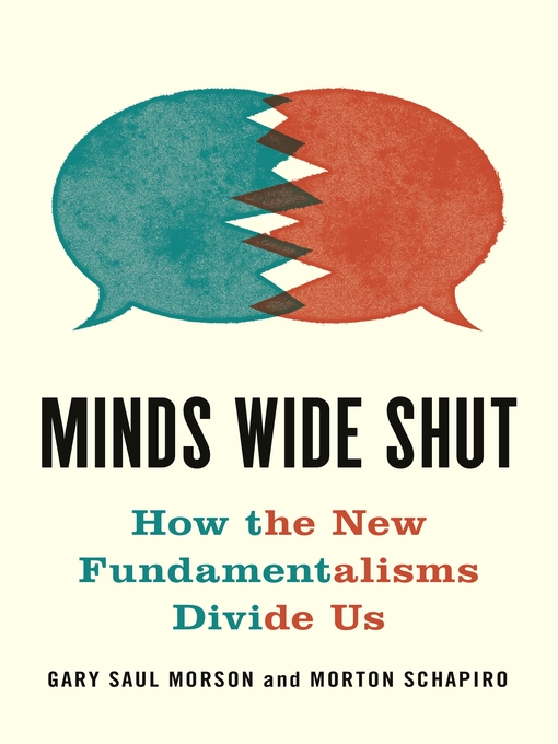 Title details for Minds Wide Shut by Gary Saul Morson - Available